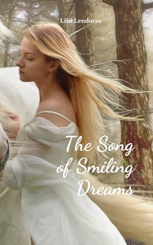 The Song of Smiling Dreams The Song of Smiling Dreams von Swan Charm Publishing
