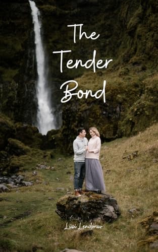 The Tender Bond The Tender Bond von Swan Charm Publishing