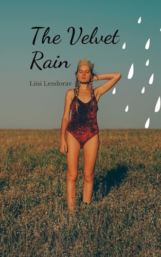 The Velvet Rain The Velvet Rain von Swan Charm Publishing
