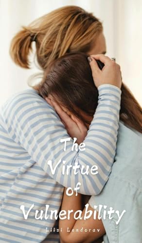 The Virtue of Vulnerability von Swan Charm Publishing