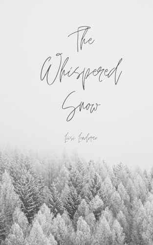 The Whispered Snow The Whispered Snow von Swan Charm Publishing