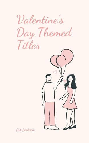 Valentine's Day Themed Titles Valentine's Day Themed Titles von Swan Charm