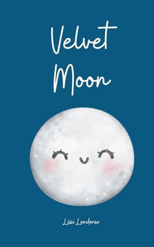 Velvet Moon Velvet Moon von Swan Charm Publishing