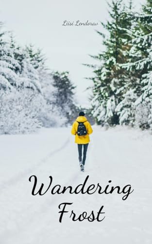 Wandering Frost Wandering Frost von Swan Charm Publishing