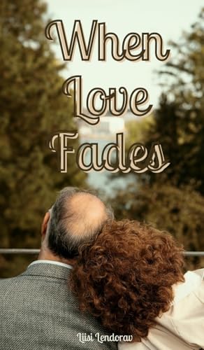 When Love Fades von Swan Charm Publishing