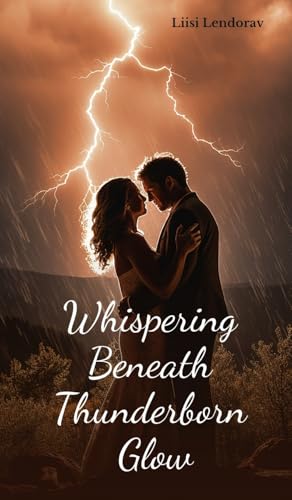 Whispering Beneath Thunderborn Glow von Swan Charm Publishing