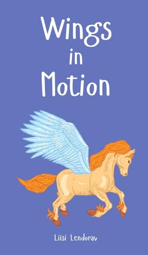 Wings in Motion Wings in Motion von Swan Charm Publishing