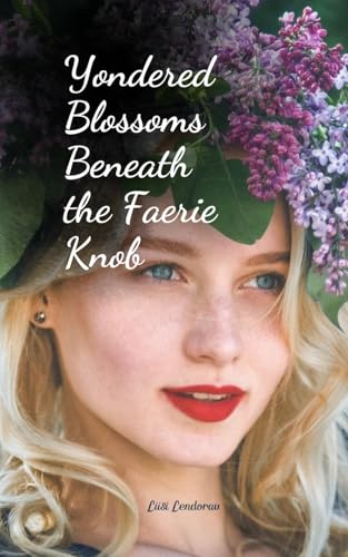 Yondered Blossoms Beneath the Faerie Knob Yondered Blossoms Beneath the Faerie Knob von Swan Charm