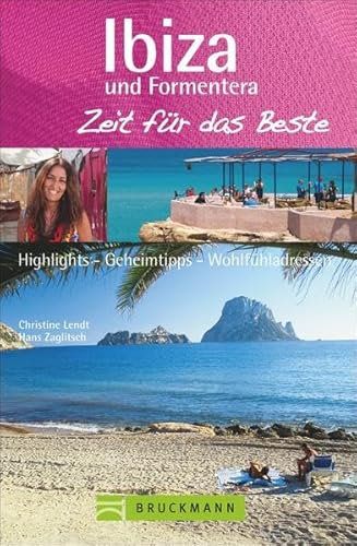 Reiseführer Ibiza und Formentera. Zeit für das Beste: Highlights – Geheimtipps – Wohlfühladressen. Ein Balearen-Reiseführer für den Urlaub; Top Strände, Wassersport und Nightlife. Reiseführer Ibiza und Formentera. Zeit für das Beste: Highlights – Geheimtipps – Wohlfühladressen. Ein Balearen-Reiseführer für den Urlaub; Top Strände, Wassersport und Nightlife.