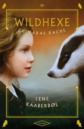 Wildhexe - Chimäras Rache (Wildhexe, 3, Band 3) Wildhexe - Chimäras Rache (Wildhexe, 3, Band 3) von HANSER FACHBUCHVERLAG