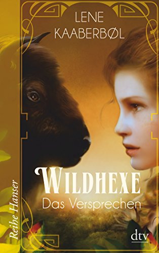 Wildhexe - Das Versprechen (Die Wildhexe-Reihe, Band 6) von dtv Verlagsgesellschaft