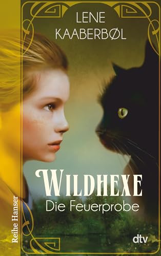 Wildhexe - Die Feuerprobe: Roman (Die Wildhexe-Reihe, Band 1) von dtv Verlagsgesellschaft