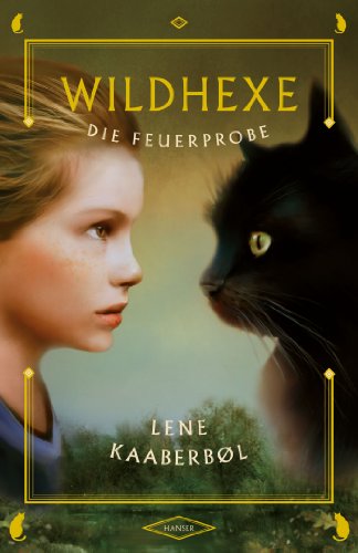 Wildhexe - Die Feuerprobe (Wildhexe, 1, Band 1) von HANSER FACHBUCHVERLAG