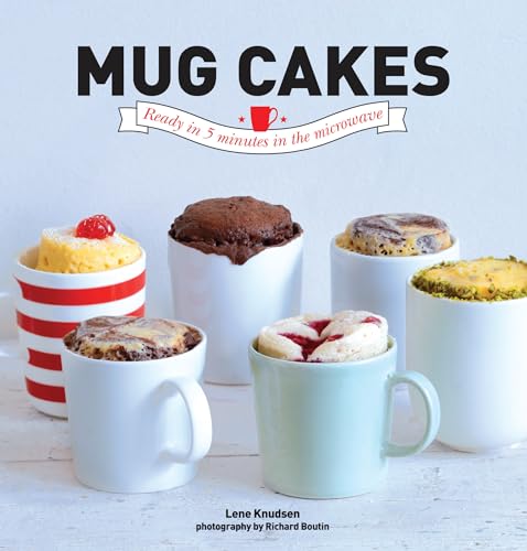 Mug Cakes: Self Melting Cakes Ready in 5 Minutes