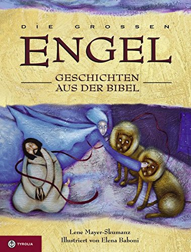 Die großen Engel-Geschichten aus der Bibel von Tyrolia