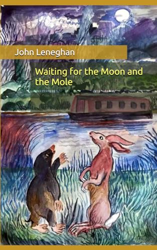 Waiting for the Moon and the Mole von Independently published