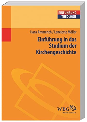 Einführung in das Studium der Kirchengeschichte (Theologie kompakt) von wbg academic