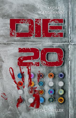 Die 20: Psychothriller von Independently published