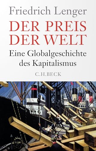 Der Preis der Welt: Eine Globalgeschichte des Kapitalismus von Beck C. H.