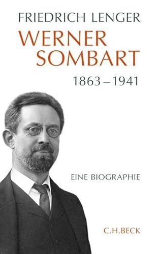 Werner Sombart 1863-1941: Eine Biographie von C.H.Beck