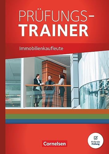 Immobilienkaufleute - Ausgabe 2022 - Jahrgangsübergreifend: Prüfungstrainer von Cornelsen Verlag
