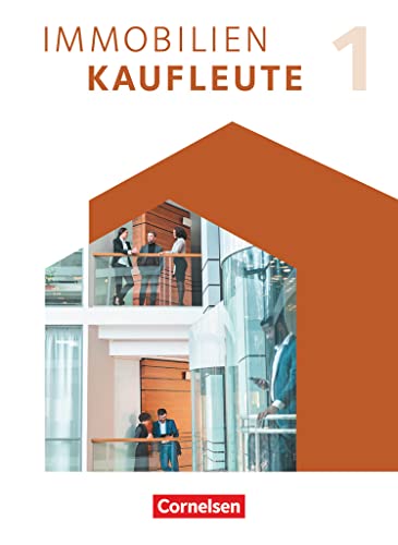 Immobilienkaufleute - Ausgabe 2022 - Band 1: Lernfelder 1-5: Schulbuch von Cornelsen Verlag GmbH