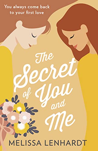 The Secret Of You And Me: The most uplifting and heartwarming LGBTQ romance. Perfect for fans of Taylor Jenkins Reid, Gentleman Jack, and stories of forbidden love