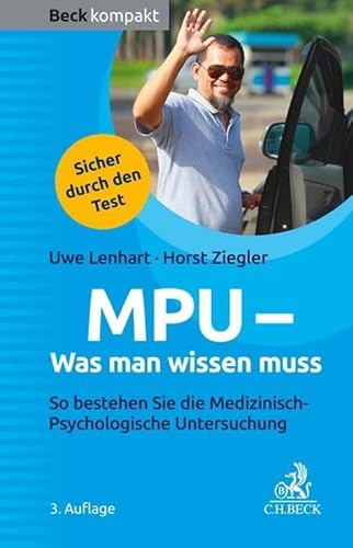 MPU - Was man wissen muss (Beck kompakt) von Beck C. H.