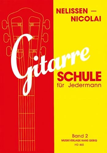 Gitarre-Schule für Jedermann, Bd.2: mit Grifftabelle. Band 2. Gitarre.