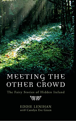 Meeting the Other Crowd: The Fairy Stories of Hidden Ireland von Gill