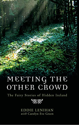 Meeting the Other Crowd: The Fairy Stories of Hidden Ireland von Brand: Gill n Macmillan Ltd