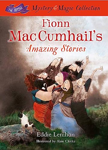 Fionn Mac Cumhail's Amazing Stories: The Irish Mystery and Magic Collection - Book 3 (Irish Mystery & Magic, Band 3) von Mercier Press
