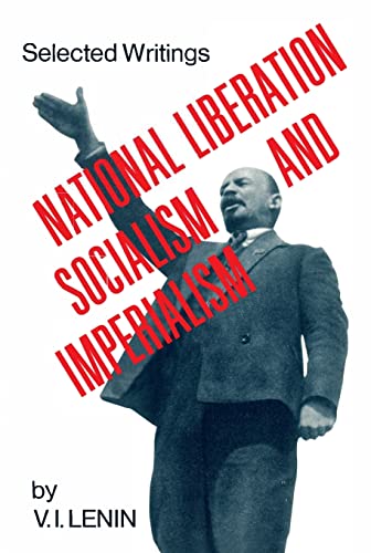 National Liberation, Socialism and Imperialism: Slected Writings von International Publishers Co., Inc.