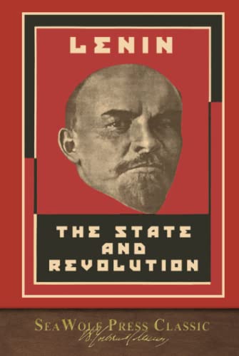 The State and Revolution: SeaWolf Press Classic