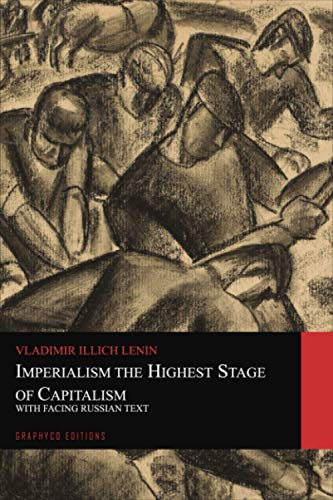Imperialism the Highest Stage of Capitalism. With Facing Russian Text (Graphyco Editions) von Independently published