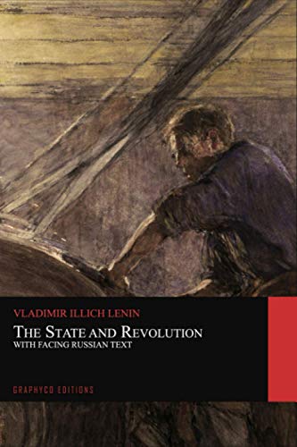 The State and Revolution. With Facing Russian Text (Graphyco Editions) von Independently published