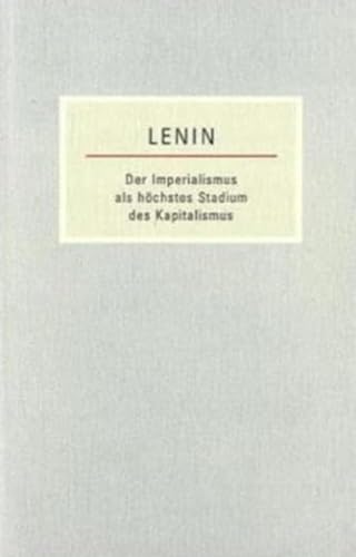 Der Imperialismus als höchstes Stadium des Kapitalismus: Gemeinverständlicher Abriss: Gemeinveständlicher Abriss. Kleine Bücherei des Marxismus-Leninismus