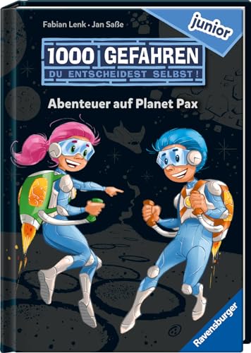 1000 Gefahren junior - Abenteuer auf Planet Pax (Erstlesebuch mit "Entscheide selbst"-Prinzip für Kinder ab 7 Jahren) von Ravensburger Verlag GmbH