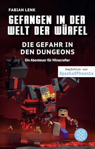 Gefangen in der Welt der Würfel. Die Gefahr in den Dungeons. Ein Abenteuer für Minecrafter: (Band 7)