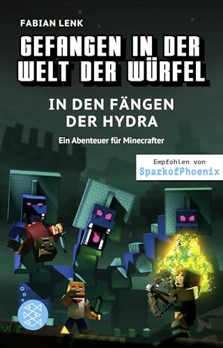 Gefangen in der Welt der Würfel. In den Fängen der Hydra. Ein Abenteuer für Minecrafter: (Band 6)
