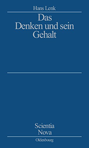 Das Denken und sein Gehalt (Scientia Nova)