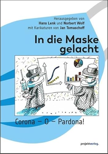 In die Maske gelacht: Corona - O - Pardona! Mit Karikaturen von Jan Tomaschoff von Projekt,
