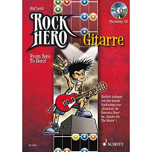 Rock Hero - Gitarre: From Zero To Hero. E-Gitarre. Lehrbuch. (Schott Pro Line) von SCHOTT MUSIC GmbH & Co KG, Mainz