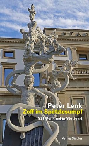 Zoff im Spätzlesumpf: S21-Denkmal in Stuttgart von Stadler Konstanz
