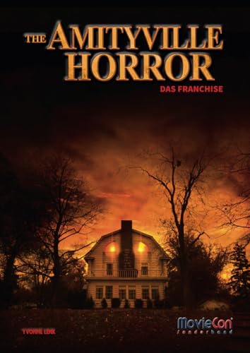 MovieCon Sonderband: Amityville Horror-Das Franchise: Das Buch zu Amityville Horror (MovieCon Horror Sonderband)