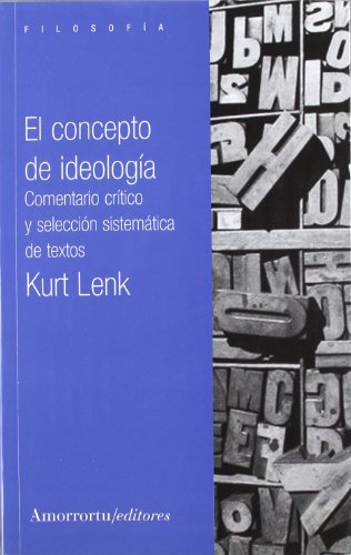 EL CONCEPTO DE IDEOLOGIA 3ª EDICION. COMENTARIO CR(9789505183784) (Filosofía) von Amorrortu Editores EspaÃ±a SL