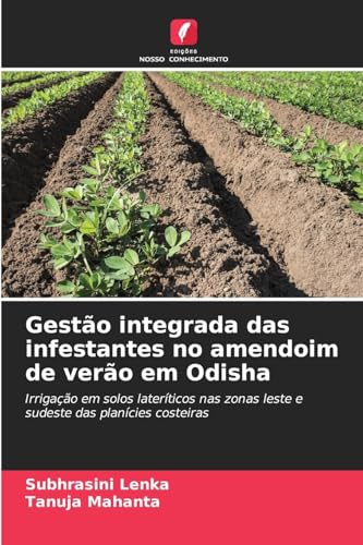 Gestão integrada das infestantes no amendoim de verão em Odisha: Irrigação em solos lateríticos nas zonas leste e sudeste das planícies costeiras