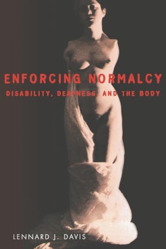 Enforcing Normalcy: Disability, Deafness, and the Body von Verso