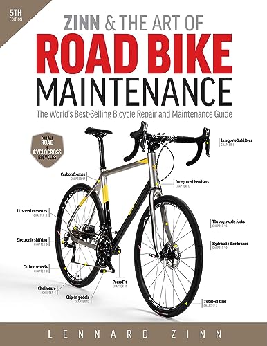 Zinn & the Art of Road Bike Maintenance: The World's Best-Selling Bicycle Repair and Maintenance Guide