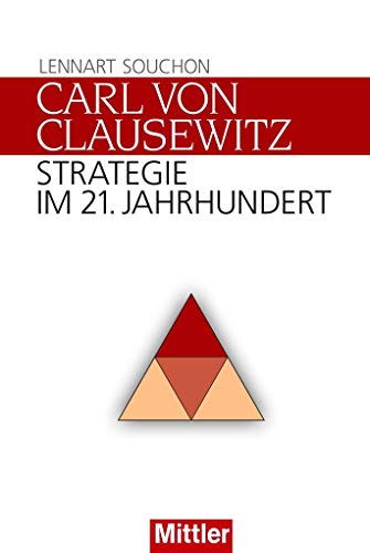 Carl von Clausewitz: Strategie im 21. Jahrhundert